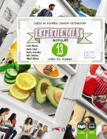 Alonso, Cabot, Gonzalez: Experiencias 13. B2. Libro del alumno + audio descargable