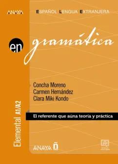 Moreno, Hernandez, Kondo: Gramatica. Nivel elemental A1-A2