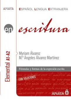 Alvarez, Martinez: Escritura. Nivel elemental A1-A2