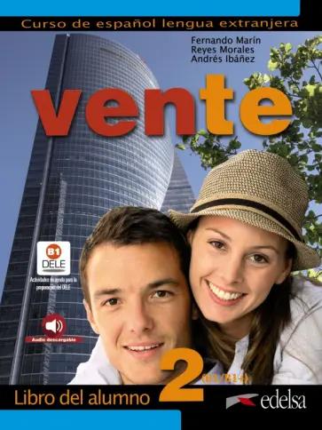 Marin, Ibanez, Morales: Vente 2. B1/B1+. Libro de ejercicios