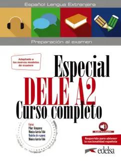 Alzugaray, Garcia-Vino: Especial DELE A2. Curso completo