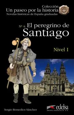 Sanchez Remedios: El peregrino de Santiago + online descargable