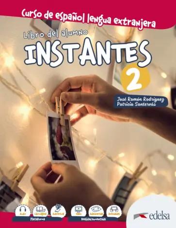 Rodriguez, Santervas: Instantes 2. Libro del alumno