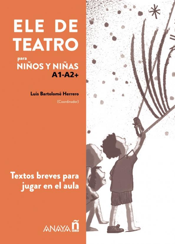 ELE de Teatro, infantil. A1-A2+