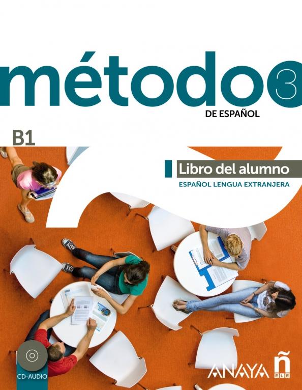 Método de español 3. B1. Libro del alumno (+CD)