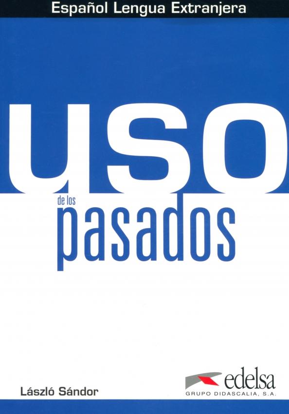 Laszlo Sandor: Uso de los pasados