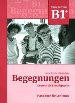 Buscha, Szita: Begegnungen B1+. Handbuch für Lehrende + code