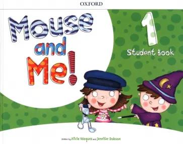 Vazquez, Dobson: Mouse and Me! Level 1. Teacher's Book Pack (+CD)