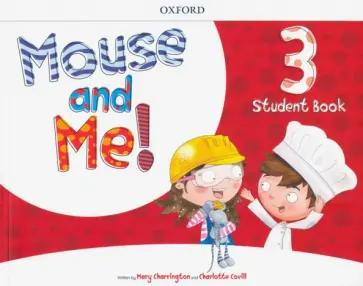 Charrington, Covill: Mouse and Me! Level 3. Teacher's Book Pack (+CD)