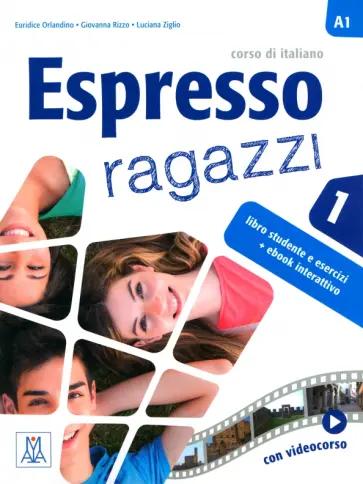 Orlandino, Ziglio, Rizzo: Espresso ragazzi 1.Libro studente e esercizi. A1 + ebook interattivo