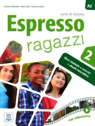 Orlandino, Rizzo, Bali: Espresso ragazzi 2. Libro studente e sercizi. A2 + ebook interattivo