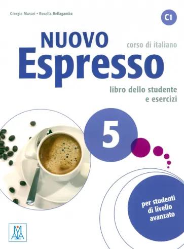 Massei, Bellagamba: Nuovo Espresso 5. Libro dello studente e esercizi + audio e video online