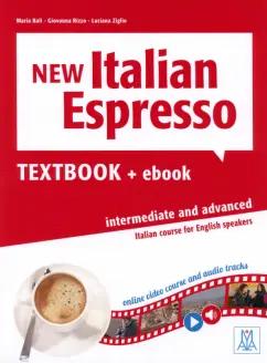 Bali, Ziglio, Rizzo: New Italian Espresso. Intermediate and advanced. Textbook + ebook