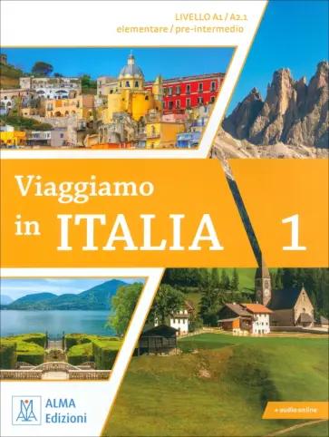 Motta, Barbierato: Viaggiamo in Italia 1. A1-A2.1 + audio online