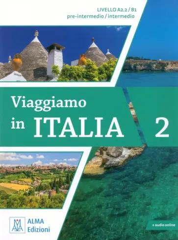 Barbierato, Motta: Viaggiamo in Italia 2. A2.2-B1 + audio online