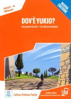 de, Naddeo: Dov'è Yukio? Livello 1. A1 + audio online