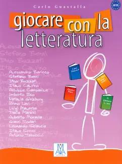 Carlo Guastalla: Giocare con la letteratura