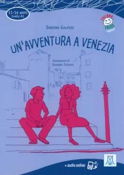 Sabrina Galasso: Un'avventura a Venezia. Livello A1 + audio online