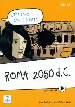 Guastalla, Naddeo: Roma 2050 d.C. Livello A1 + video online