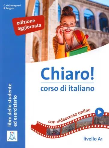 de, Bergero: Chiaro! A1.Edizione aggiornata. Libro dello studente ed eserciziario + audio e video online