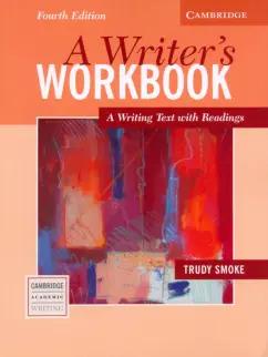 A Writer's Workbook. 4th Edition. A Writing Text with Readings