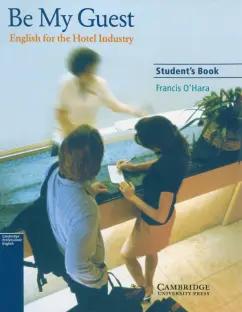 Francis O`Hara: Be My Guest. Student's Book