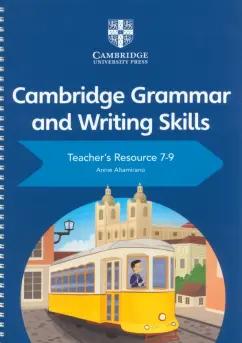 Annie Altamirano: Cambridge Grammar and Writing Skills 7-9 Teacher's Resource