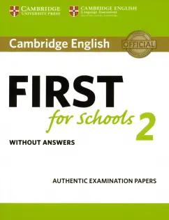 Cambridge English First for Schools 2. Student's Book without answers. Authentic Examination Papers