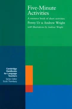 Ur, Wright: Five-Minute Activities. A Resource Book of Short Activities