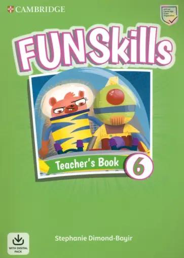 Stephanie Dimond-Bayir: Fun Skills. Level 6. Teacher's Book with Audio Download