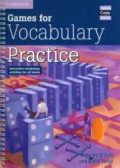 O`Dell, Head: Games for Vocabulary Practice. Interactive Vocabulary Activities for all Levels