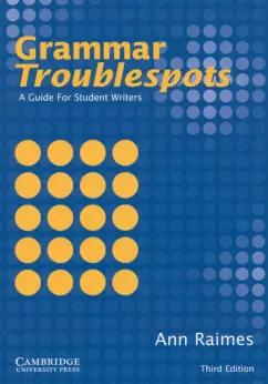 Ann Raimes: Grammar Troublespots. A Guide for Student Writers