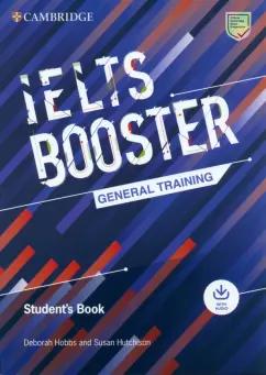 Hobbs, Hutchison: Exam Boosters. IELTS Booster General Training. Student's Book with Answers and Audio