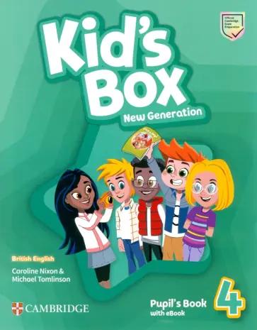 Nixon, Tomlinson: Kid's Box New Generation. Level 4. Pupil's Book with eBook