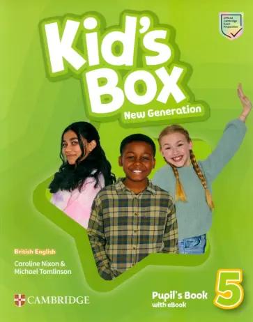 Nixon, Tomlinson: Kid's Box New Generation. Level 5. Pupil's Book with eBook