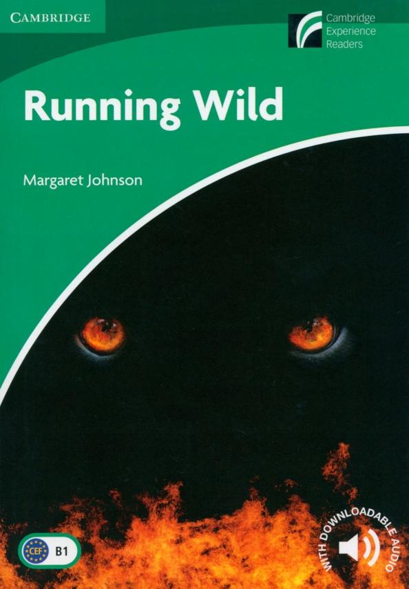 Margaret Johnson: Running Wild. Level 3. Lower-intermediate