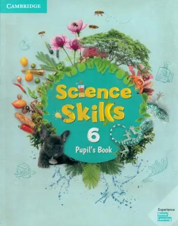 Jocelyne Churchill: Science Skills. Level 6. Pupil's Book