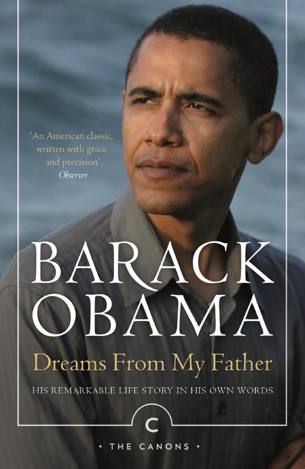 Barack Obama: Dreams From My Father. A Story of Race and Inheritance