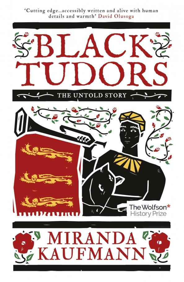 Oneworld Publications | Miranda Kaufmann: Black Tudors. The Untold Story