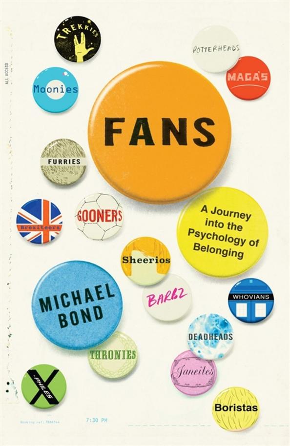 Picador | Michael Bond: Fans. A Journey Into the Psychology of Belonging