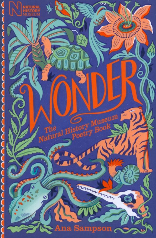 Ana Sampson: Wonder. The Natural History Museum Poetry Book