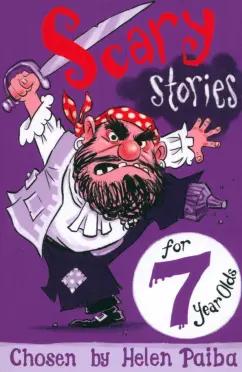 Thompson, Mooney, Williams-Ellis: Scary Stories for 7 Year Olds