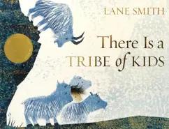 Lane Smith: There Is a Tribe of Kids