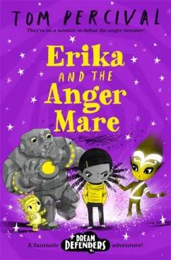 Tom Percival: Erika and the Angermare