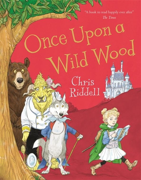 Chris Riddell: Once Upon a Wild Wood