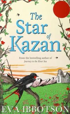 Eva Ibbotson: The Star of Kazan