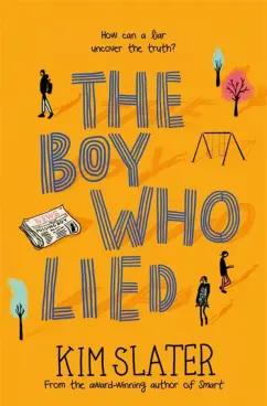 Kim Slater: The Boy Who Lied