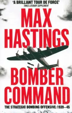 Max Hastings: Bomber Command