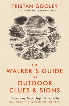 Tristan Gooley: The Walker's Guide to Outdoor Clues and Signs