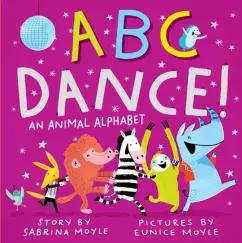 Sabrina Moyle: ABC Dance! An Animal Alphabet